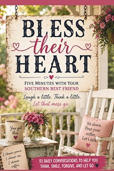 Bless Their Hearts: Five Minutes with Your Southern Best Friend