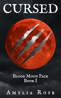 Cursed: Blood Moon Pack Book I, A Wolf Shifter Fantasy Romance