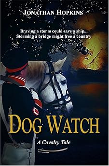 Dog Watch: A Cavalry Tale - Book 3 (Cavalry Tales)