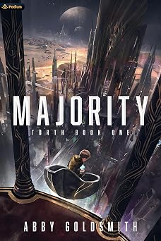 Majority: A Dark Sci-Fi Epic Fantasy (Torth Book 1)