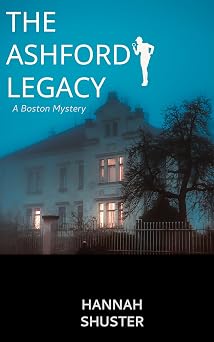 The Ashford Legacy: A Boston Mystery