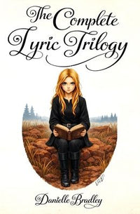 The Symphony of Incantris: The Complete Lyric Trilogy